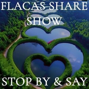 FLACAS SHARE SHOW ♥️ COME HAVE SOME FUN 🤗